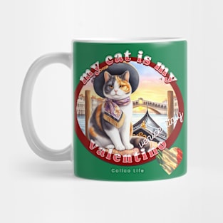 My Cat Is My Valentino Calico Life 3AC Mug